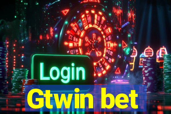 Gtwin bet